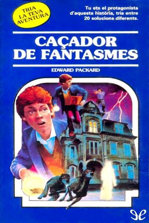 [Tria la teva aventura 35] • Caçador De Fantasmes